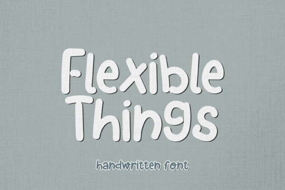 Flexible Things Font Review: A Playful Script for Creative Projects