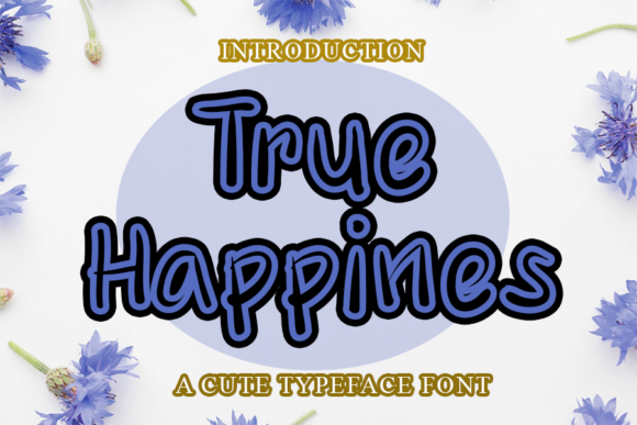 True Happines: A Handwritten Font That Brings Personality to Branding
